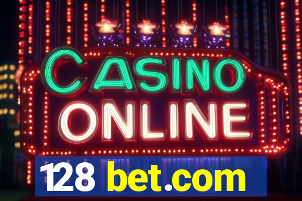 128 bet.com